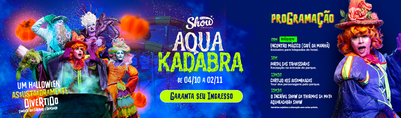 Aquakadabra – O Halloween Assustadoramente Divertido do Thermas da Mata!